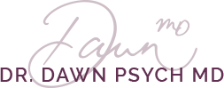 Dr. Dawn Psych MD Mental Health Advocate